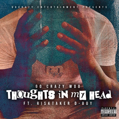 Thoughts in my head (feat. RISKTAKER D-Boy) - Single