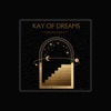 Kay of Dreams