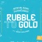 Rubble to Gold (feat. Sam Calver) - Steve Aoki & Jungleboi lyrics