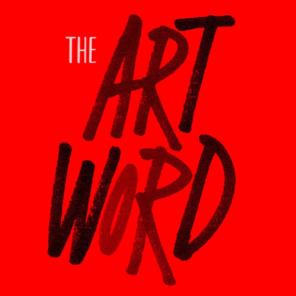 The Artword Podcast The Artword Podcast