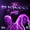 Stream & download The Business, Pt. II - Single