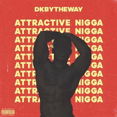 Attractive Nigga - Single