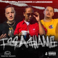 Issa Shame (feat. Rico 2 Smoove & Lazy-Boy) - Single - lokichaseabag