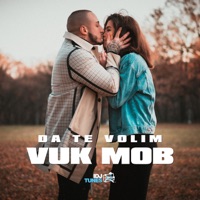 Da Te Volim - Single - Vuk Mob