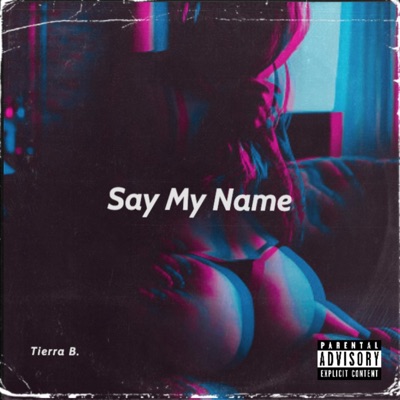 Say My Name - Single