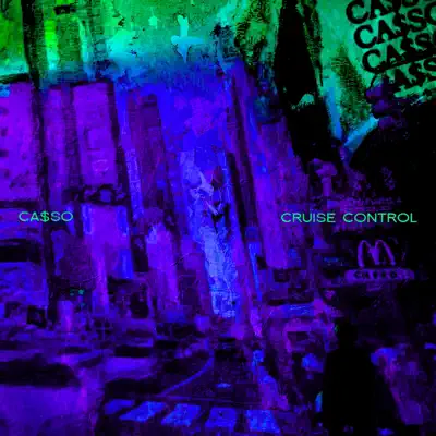Listen to Cruise Control - Single by Ca$so