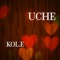 Uche - KOLE lyrics