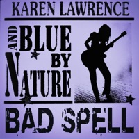 Karen Lawrence and Blue By Nature - Bad Spell