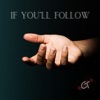 If You'll Follow - Single