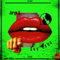 Say Less - Single - Jorge O.