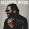 BLESSING OFFOR - TIN ROOF