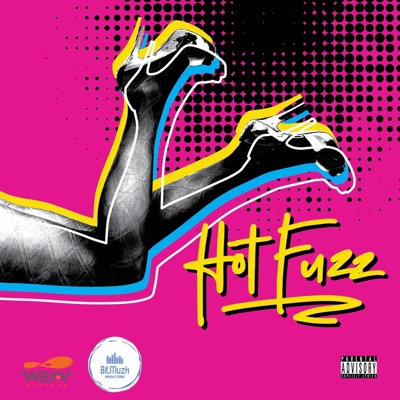 Hot Fuzz (feat. Mr. Belvideire & Twist Da Wizerd) - Single