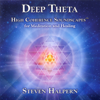 Deep Theta - High Coherence Soundscapes for Meditation and Healing - Steven Halpern