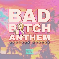 BBA Bad bitch anthem Heather Badass - Single - Heather Badass