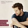 Tanto (Edición Super Premium) - Pablo Alborán