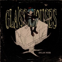 Glass Houses - Dylan Noir