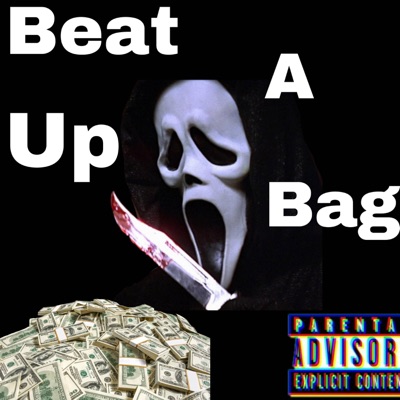 Beat Up a Bag (feat. Bsg Sosa and Nawfside tez) - Single