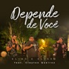 Depende de Você (feat. Clayton Queiroz) - Single