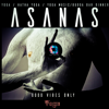 Asanas (Good Vibes Only) - Yoga Music, Hatha Yoga & Shanti Chakra Friends