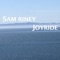 Joyride - Sam Riney lyrics