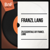 25 Essentials of Franzl Lang (Mono Version) - フランツル・ラング