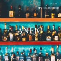 Anejo - Single - T.D.T