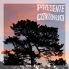 Presente Continuo - Single