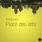 Place des arts - Koopsala lyrics