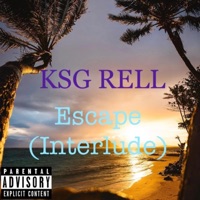 Escape (Interlude) - EP - Ksg Rell