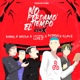No Perdamos el Tiempo Remix feat AYWA Nissa Kodigo Single