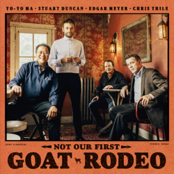 Not Our First Goat Rodeo - Yo-Yo Ma, Stuart Duncan, Edgar Meyer &amp; Chris Thile Cover Art