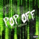 POP OFF feat Ajskells Single