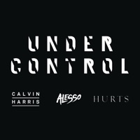 Under Control (feat. Hurts) - Calvin Harris & Alesso