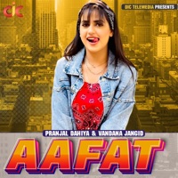 Aafat - Single - Pranjal Dahiya
