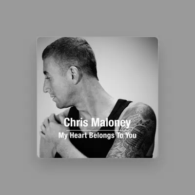 Listen to Chris Maloney, watch music videos, read bio, see tour dates & more!