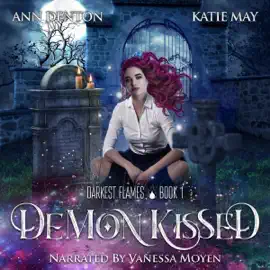 Demon Kissed: Darkest Flames (Unabridged)