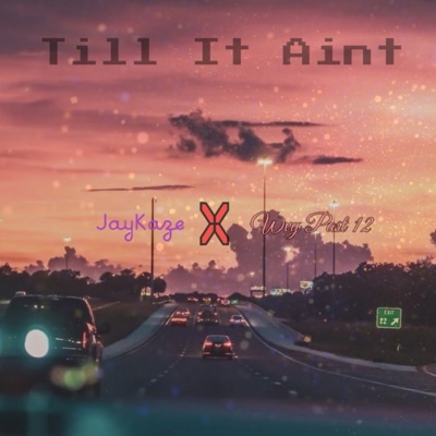 Till It Aint (feat. Wvy Past 12) - Single