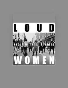 聆聽 Loud Women、觀看音樂影片、閱讀小傳、查看巡演日期等！