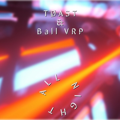 All Night (feat. Ball VRP) - Single