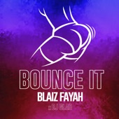 Blaiz Fayah - Bounce It