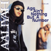 Aaliyah - Age Ain't Nothing But a Number (Deluxe)  artwork