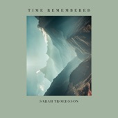 Sarah Troedsson - Time Remembered