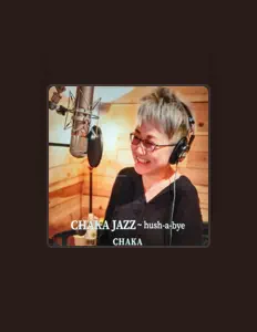 Ακούστε περιεχόμενο από CHAKA, παρακολουθήστε μουσικά βίντεο, διαβάστε το βιογραφικό, δείτε ημερομηνίες περιοδείας, και πολλά ακόμη!