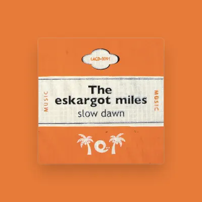 Listen to The eskargot miles, watch music videos, read bio, see tour dates & more!