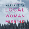 Local Woman Missing - Mary Kubica