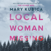 Local Woman Missing - Mary Kubica Cover Art