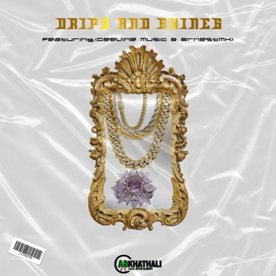 Drips & Shines (feat. DeeVine Music & ErnestMK) - Single