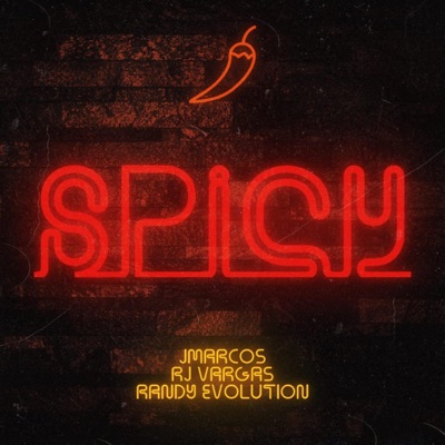 SPICY (feat. JMarcos & RJ Vargas) - Single