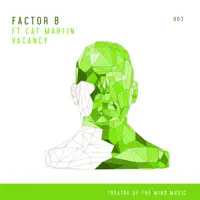Vacancy — Factor B & Cat Martin