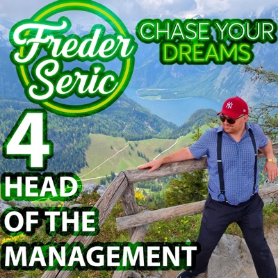 Chase Your Dreams 4 Head of the Management
